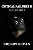 Book cover of Critical Failures II