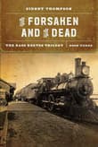 Book cover of The Forsaken and the Dead: The Bass Reeves Trilogy, Book Three