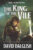 Book cover of The King of the Vile