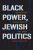 Book cover of Black Power, Jewish Politics: Reinventing the Alliance in the 1960s