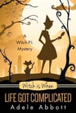 Book cover of Witch is When Life Got Complicated