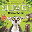 Book cover of Slime? It's Not Mine!