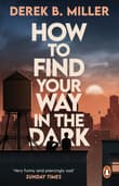 Book cover of How to Find Your Way in the Dark