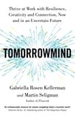 Book cover of TomorrowMind: Thrive at Work with Resilience, Creativity and Connection, Now and in an Uncertain Future