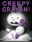 Book cover of Creepy Crayon!