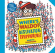 Book cover of Where's Waldo? Destination: Everywhere!: 13 Classic Scenes as You've Never Seen Them Before! (A Hidden Object Activity Book with Search & Find Puzzles - a Perfect Gift & Travel Companion for All Ages)