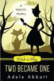 Book cover of Witch is Why Two Became One