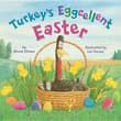 Book cover of Turkey's Eggcellent Easter