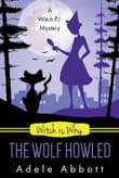 Book cover of Witch is Why The Wolf Howled