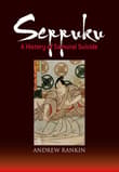 Book cover of Seppuku: A History of Samurai Suicide