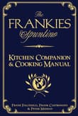 Book cover of The Frankies Spuntino Kitchen Companion & Cooking Manual