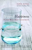 Book cover of Beyond Happiness: The Zen Way to True Contentment
