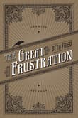 Book cover of The Great Frustration: Stories