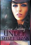 Book cover of Under a Velvet Cloak