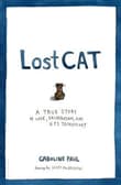 Book cover of Lost Cat: A True Story of Love, Desperation, and GPS Technology