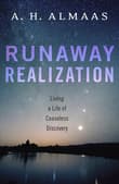Book cover of Runaway Realization: Living a Life of Ceaseless Discovery