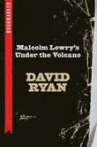 Book cover of Malcolm Lowry's Under the Volcano: Bookmarked