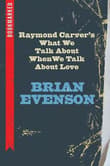 Book cover of Raymond Carver's What We Talk about When We Talk about Love: Bookmarked