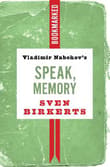 Book cover of Vladimir Nabokov's Speak, Memory: Bookmarked: Bookmarked