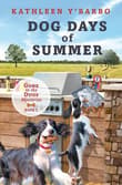 Book cover of Dog Days of Summer: Book 2 - Gone to the Dogs