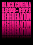 Book cover of Regeneration: Black Cinema, 1898-1971