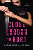 Book cover of Close Enough to Hurt