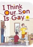 Book cover of I Think Our Son Is Gay 04