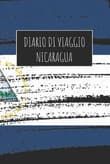 Book cover of Diario di Viaggio Nicaragua: 6x9 Diario di viaggio I Taccuino con liste di controllo da compilare I Un regalo perfetto per il tuo viaggio in Nicaragua e per ogni viaggiatore