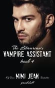 Book cover of The Librarian's Vampire Assistant, Book 4