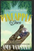 Book cover of Pineapple Disco: A Pineapple Port Mystery: Book Six