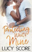 Book cover of Protecting What's Mine