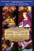 Book cover of Anne and Louis: Rulers and Lovers