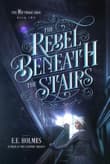 Book cover of The Rebel Beneath the Stairs