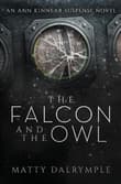 Book cover of The Falcon and the Owl: An Ann Kinnear Suspense Novel