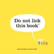 Book cover of Do Not Lick This Book