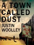 Book cover of A Town Called Dust: The Territory 1