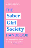 Book cover of The Sober Girl Society Handbook: An Empowering Guide to Living Hangover Free
