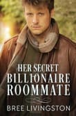 Book cover of Her Secret Billionaire Roommate