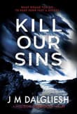 Book cover of Kill Our Sins