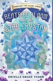 Book cover of Beatrice Bloom and the Star Crystal