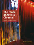 Book cover of The Place of Artists' Cinema: Space, Site and Screen