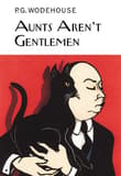 Book cover of Aunts Aren't Gentlemen