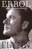 Book cover of My Wicked, Wicked Ways: The Autobiography of Errol Flynn