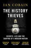 Book cover of The History Thieves: Secrets, Lies and the Shaping of a Modern Nation