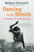 Book cover of Dancing In The Streets: A History Of Collective Joy