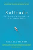 Book cover of Solitude: In Pursuit of a Singular Life in a Crowded World