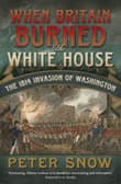 Book cover of When Britain Burned the White House: The 1814 Invasion of Washington