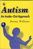 Book cover of Autism: An Inside-Out Approach: An Innovative Look at the 'Mechanics' of 'Autism' and its Developmental 'Cousins'