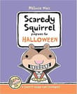 Book cover of Scaredy Squirrel Prepares for Halloween