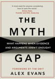 Book cover of The Myth Gap: What Happens When Evidence and Arguments Aren't Enough?